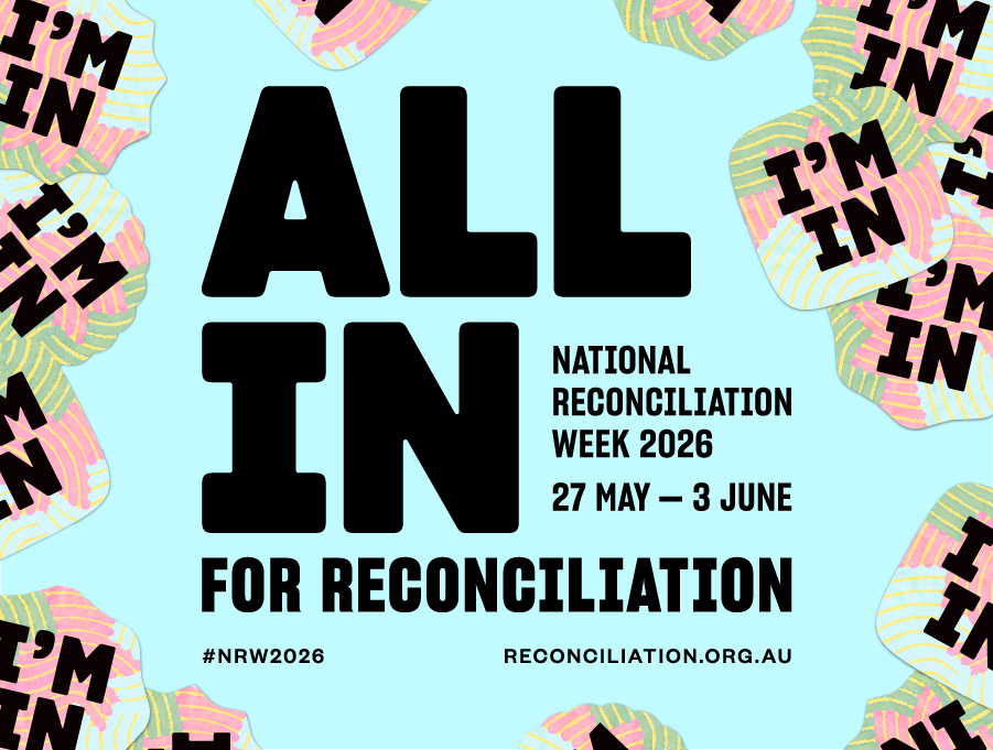 National Reconcilliation Week 2026